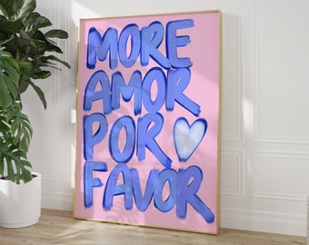 More Amor Por Favor Print – Pink & Blue Digital Wall Art, Trendy Girly Aesthetic Poster, Dorm Room Decor, Handwritten Love Quote