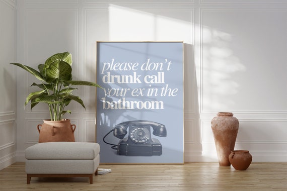 Retro Art Print Bathroom, Funny Quote Poster, Drunk Call Ex Print, Funky Aesthetic Decor, Girly Posters Trendy, Retro Blue Print