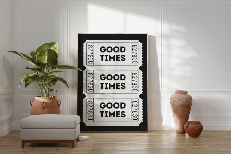 May include: Black and white print of three vintage ticket stubs with the text "GOOD TIMES" repeated on each stub.