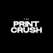 The Print Crush