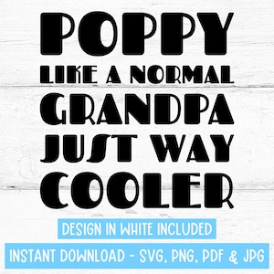 Poppy SVG, Poppy Grandpa Gifts, Poppy Design, Grandpa SVG, Gift for Poppy, Cricut Designs, Digital Files Svg, Poppy Gifts, Poppy Tshirt SVG