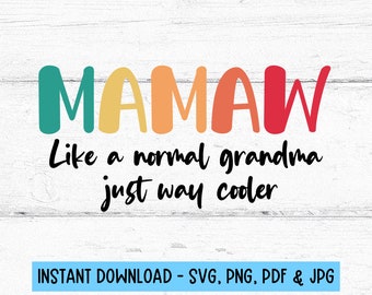Mamaw SVG, Mamaw Cut File, Mamaw Design, Grandma SVG, Gift for Mamaw, Cricut Designs, Digital Files Svg, Digital Download