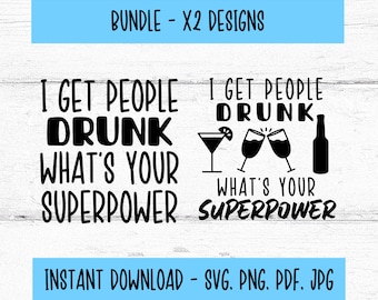 Jag får folk berusade, vad är din superkraft, bartender SVG, bartender png, bartender svg-paket, digitala filer SVG, SVG-filer för Cricut