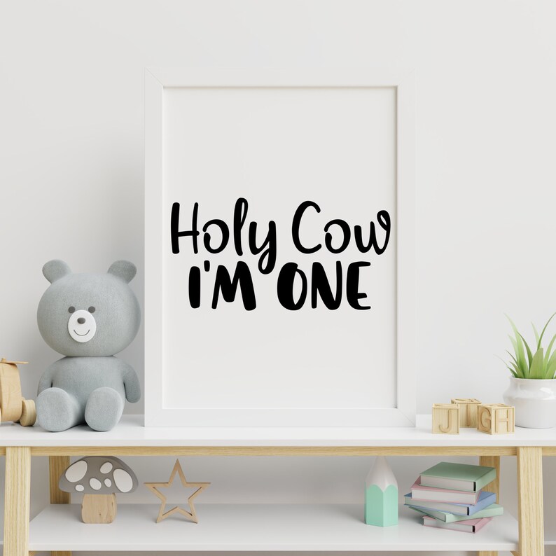 Holy Cow Im One SVG, Holy Cow I'm One Png, Digital Download, Digital Files SVG, SVG Files for