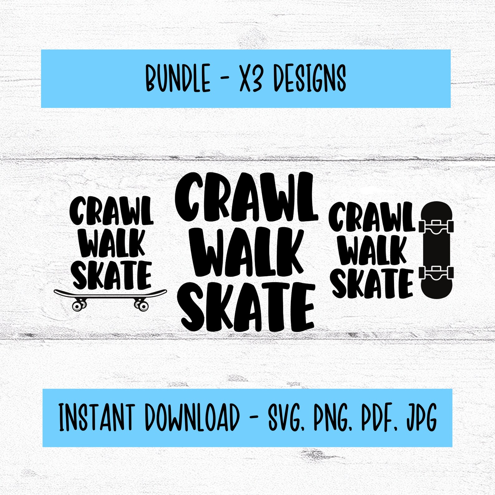 Crawl Walk Skate Svg, Skateboarder Svg, Skateboarding Svg Bundle ...