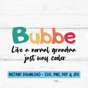 Bubbe SVG, Bubbe Grandma Gifts, Bubbe Cut File, Bubbe Design, Grandma SVG, Gift for Bubbe, Cricut Designs, Digital Files Svg, Bubbe Gifts