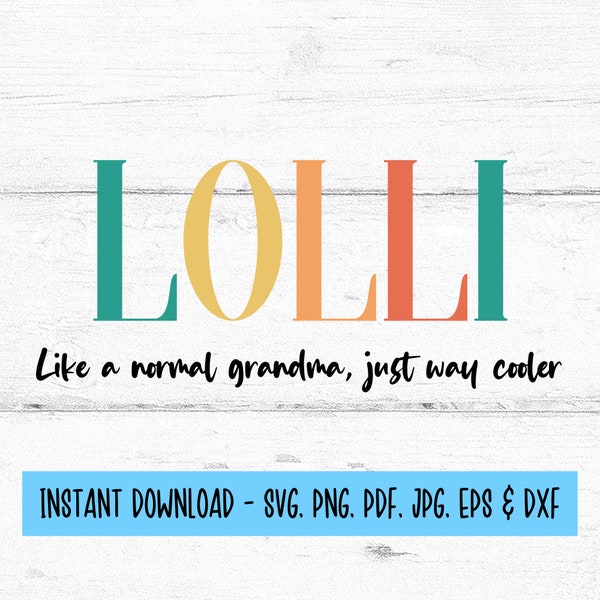 Lolli SVG, Lolli Tshirt Svg, Lolli Png, Grandma Svg, Digital Files Svg, Lolli Svg File, SVG Files For Cricut, Cricut SVG, Digital Download