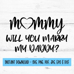 Mama wil je met mijn papa trouwen SVG, Daddy voorstel Svg, Cricut Svg-bestanden, voorstel digitale bestanden SVG, digitale download, SVG-bestanden voor Cricut