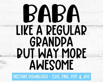 Baba SVG, Baba Grandpa Gifts, Baba PNG, Baba Design, Gift for Baba, Baba Digital Files, Baba Tshirt Svg, New Baba Gift