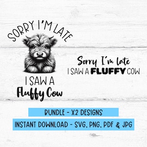 Desculpe, estou atrasado, vi uma vaca fofa SVG, Highland Cow Design, Cow SVG, presente para amante de vaca, vaca engraçada PNG, arquivos digitais Svg, download digital