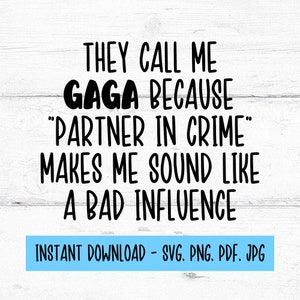 Sie nennen mich Gaga SVG, Gaga SVG, Gaga Png, Oma Designs, digitale Dateien SVG, digitaler Download, SVG-Dateien für Cricut, Sofort Download