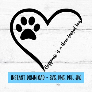 Le bonheur est un câlin à trois pattes Svg, trépied chien Svg, trépied chien maman Svg, chien à trois pattes fichiers Svg, fichiers SVG pour Cricut