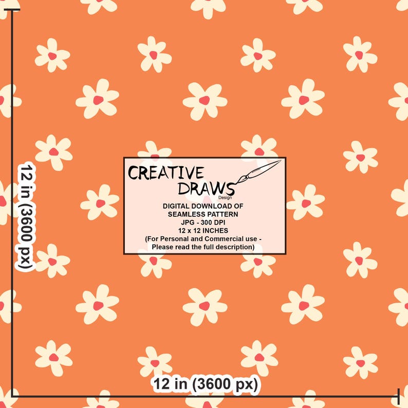May include: Orange digital seamless pattern featuring white daisy-like flowers. The pattern is 12 x 12 inches and includes the text "CREATIVE DRAWS Design" and "DIGITAL DOWNLOAD OF SEAMLESS PATTERN".