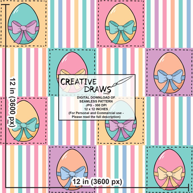 May include: A seamless pattern featuring pastel colored striped background with yellow, pink, and blue eggs with blue bows. The text "CREATIVE DRAWS Design" is in the center of the image.  The text "DIGITAL DOWNLOAD OF SEAMLESS PATTERN JPG - 300 DPI 12 x 12 INCHES (For Personal and Commercial use - Please read the full description)" is below the text "CREATIVE DRAWS Design".