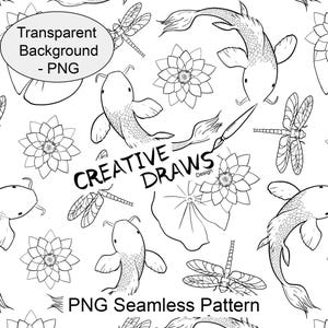 May include: Black and white seamless pattern featuring koi fish, dragonflies, and water lilies. The pattern is labeled "Creative Draws Design" and "PNG Seamless Pattern".