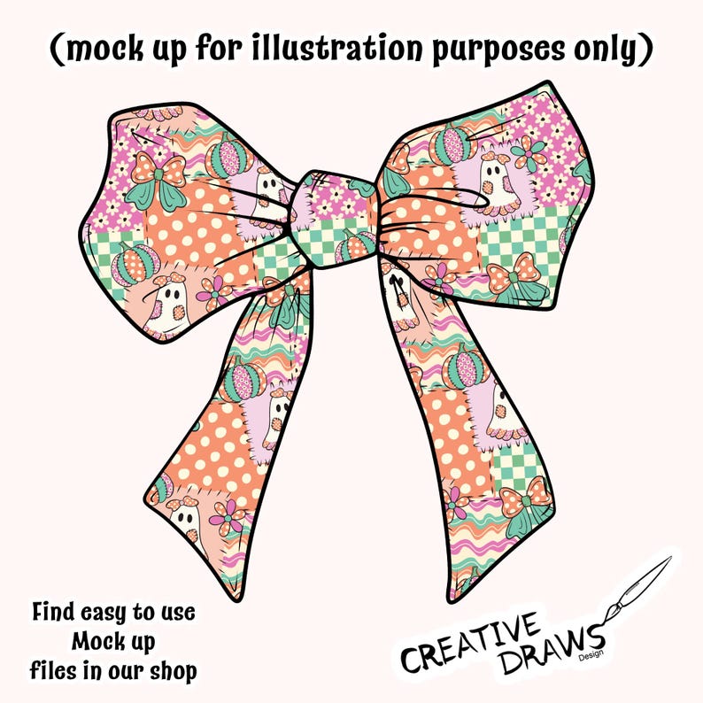 Op de afbeelding: Een decoratieve strik met een patchworkpatroon van geesten, pompoenen, bloemen, stippen en geblokte vierkanten in tinten oranje, roze, taling en wit. De tekst luidt (mock up for illustration purposes only) en Find easy to use Mock up files in our shop, met het logo CREATIVE DRAWS Design.
