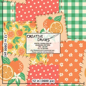 May include: A digital seamless pattern design featuring orange slices, flowers, and green leaves on a patchwork background. The design includes polka dots and gingham patterns. The text on the image reads "CREATIVE DRAWS Design" and "12 x 12 INCHES".