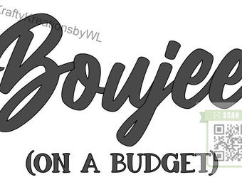 Boujee on a budget SVG