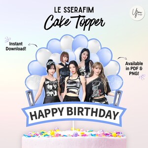 LE SSERAFIM de gâteau, pièce maîtresse imprimable le sserafim, décoration de fête le sserafim, pièce maîtresse de téléchargement immédiat le sserafim, décor Kpop