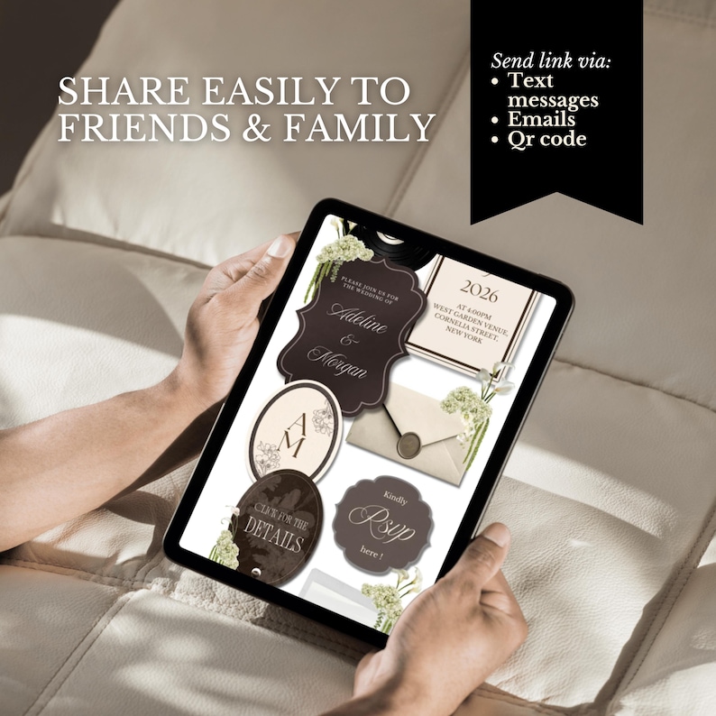 May include: A tablet screen displaying a digital wedding invitation suite with dark brown and cream accents. The design includes floral motifs, an envelope with a wax seal, and text reading Adeline & Morgan, 2026, and RSVP here. Text above reads SHARE EASILY TO FRIENDS & FAMILY.