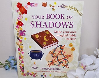 Your Book of Shadows by Cerridwen Greenleaf: Witchcraft Grimoire