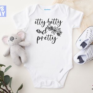 Itty Bitty and Pretty Onesie® or Shirt - Cute Custom Onesie® - Unisex Onesie® - Adorable Bodysuit