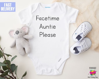 Facetime Auntie Please Customizable Onesie® - Cute Custom Onesie® - Facetime Onesie® - Auntie Onesie® - Aunt Onesie®