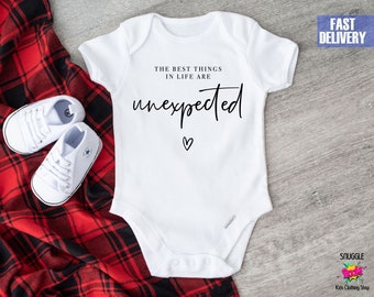 The Best Things in Life are Unexpected Onesie® or Shirt - Cute Custom Onesie® - Cute Baby Bodysuit - Pregnancy Announcement Onesie®