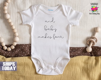 And Baby Makes Four Onesie® or Shirt - Cute Custom Onesie® - Unisex Onesie® - Cute Baby Bodysuit - Pregnancy Announcement Onesie®