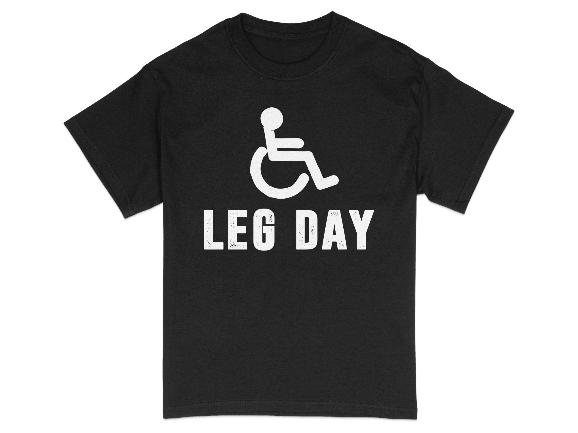 Wheelchair Workout T-Shirt, Funny Gym Tee, Leg Day Parody, Fitness Humor, Unisex Graphic Tee, Motivational Workout Clothing