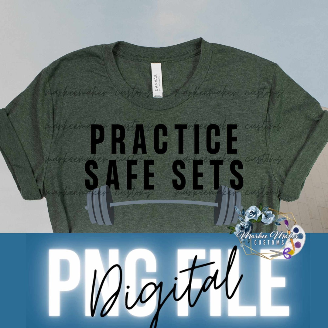 Practice Safe Sets Png Sublimation Designs Screen Print Etsy
