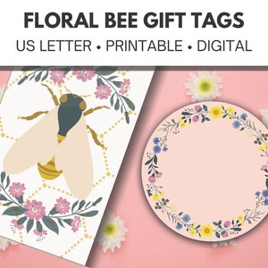 Gift Tags for Mom, Teacher, Bridesmaids, Wedding Favors, and Shower Gifts - Printable Bee Theme and Floral Design Spring and Summer Presents