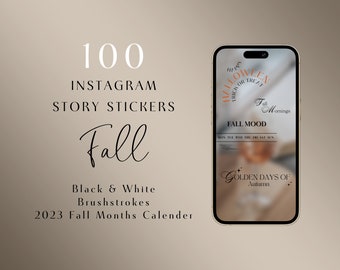 May include: An image featuring 100 Instagram story stickers with a fall theme. The text includes "Fall," "Black & White Brushstrokes," and "2023 Fall Months Calendar." A smartphone displays fall-themed stickers with text like "Halloween" and "Fall Mood."
