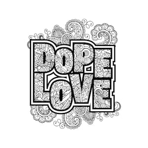 Dope Love Printable PDF / Digital Download / Trippy Coloring Page