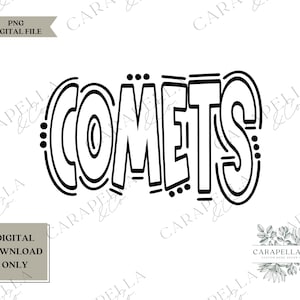May include: Black and white digital download of the word "COMETS" in a bold, stylized font.