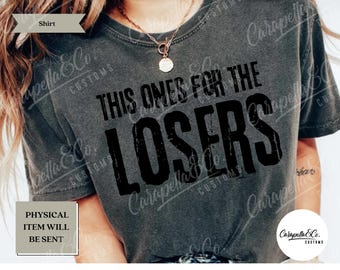 Comfort Colors This Ones For The Losers Shirt, Losers Shirt, Malone & Jelly shirt, Posty Tour, Concert Shirt, F-150 Tour