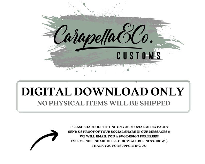 K&ouml;nnte beinhalten: Nur digitaler Download. Keine physischen Artikel werden versandt. Der Text lautet: "Carapella &Co. CUSTOMS DIGITALER DOWNLOAD NUR KEINE PHYSIKALISCHEN ARTIKEL WERDEN VERSANDT BITTE TEILEN SIE UNSERE LISTE AUF IHREN SOZIALEN MEDIEN SEITEN! SENDEN SIE UNS DEN NACHWEIS IHRER SOZIALEN TEILUNG IN UNSEREN NACHRICHTEN UND WIR WERDEN IHNEN EIN SVG-DESIGN KOSTENLOS PER E-MAIL ZUSENDEN!!! JEDER EINZELNE TEIL HILFT UNSEREM KLEINEN GESCH&Auml;FT ZU WACHSEN :) VIELEN DANK F&Uuml;R IHRE UNTERST&Uuml;TZUNG!"