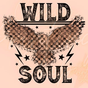 Wild Soul Png- Sublimation Designs, Western PNG, Boho PNG, Rock and Roll Png, Rocker Png, Edgy Png, Rocker Png, Grunge Png, Hippie Png