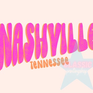 Nashville Png- Sublimation Design Downloads, Nashville Shirt Png, Bachelorette Trip PNG, Tennessee PNG, Tennessee Sublimation, Retro Design