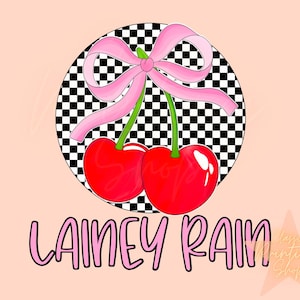May include: A pink bow with a black and white checkered background, two red cherries with stems, and the text "LAINEY RAIN".