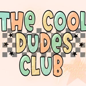 The Cool Dudes Club PNG-Sublimation Download-Tshirt Design,Retro png ,Kids Sublimation,Summer png, Trendy summer png, Kids Summer png, Kids