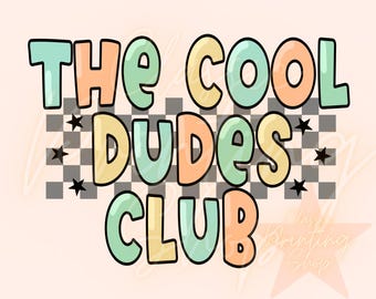 The Cool Dudes Club PNG-昇華ダウンロード-Tシャツデザイン、レトロpng、キッズ昇華、サマーpng、トレンディサマーpng、キッズサマーpng、キッズ