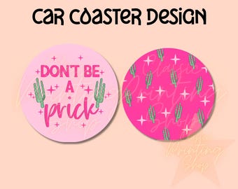 Funny Car Coaster Bundle Png -Sublimation Design Download,Sarcastic png, Coaster png, Car Coaster Design, Dont Be a Prick Sublimation Design