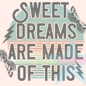 Sweet Dreams Png, Sublimation Designs, Rock n Roll Png, Hippie PNG, Boho PNG, Rock and Roll Png, Retro Png, Music Png, Retro Png, Trendy Png