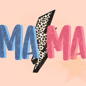 May include: A pink and blue graphic design with the word "MAMA" in bold letters. A black and white leopard print lightning bolt is behind the word.