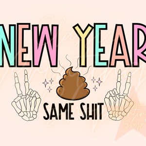 2026 New Year Same Shit Png- Digital Download- Funny Png, Retro New Year, New Year Vibes Png, Groovy New Years Eve Png, Same New Year Design