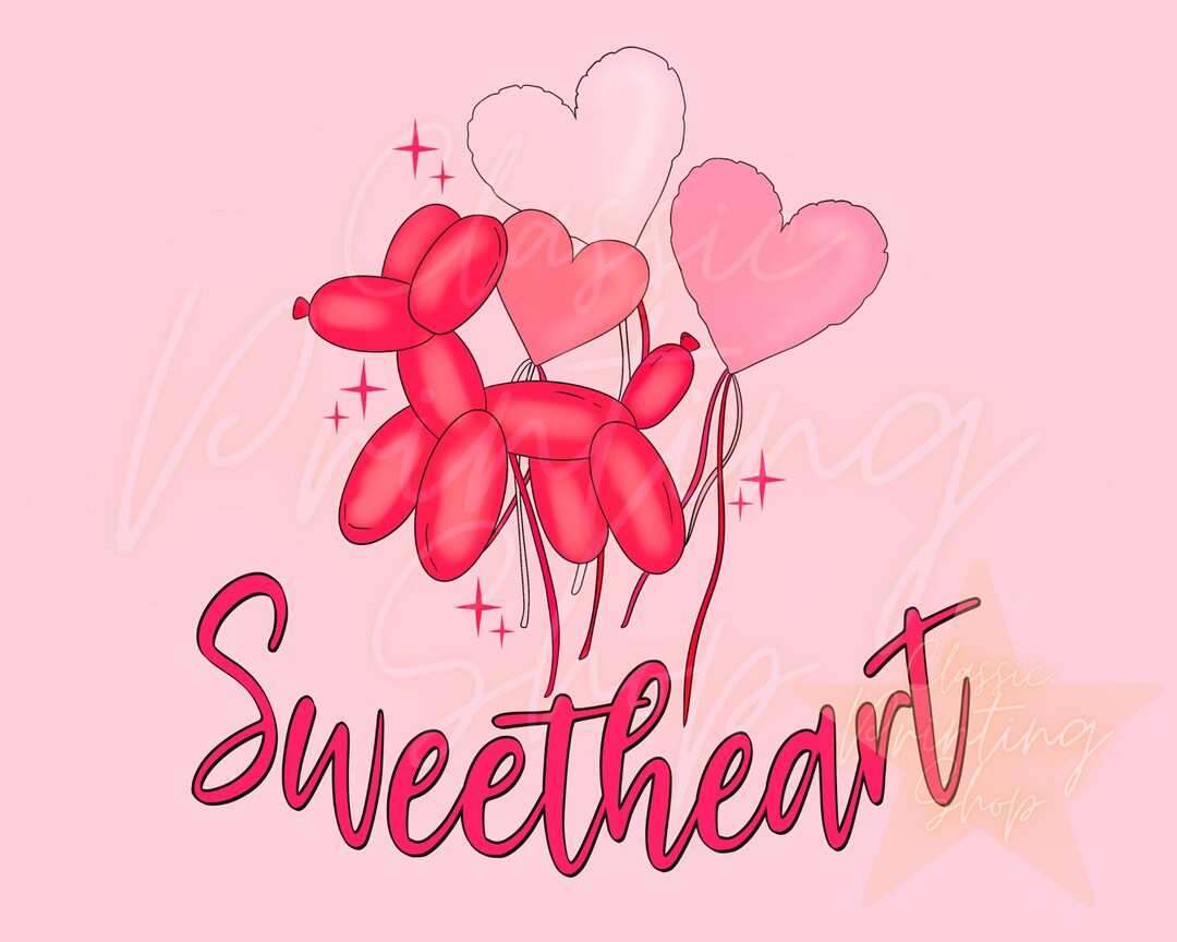Sweetheart Png- Valentines Day Sublimation Designs, Balloons Png ...
