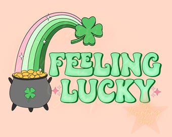 Feeling Lucky Png- Sublimation Design Download,St Patrick’s Day Png, Lucky Girly Png, Trendy png, Girly Png, Kids png, Little Girl Png