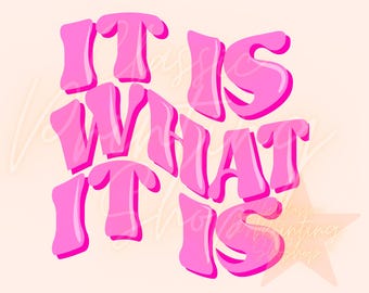 It is what it is PNG- Digital Download, Shirt Designs, Retro Png, boho png, retro png, Boho design, digital designs, Sublimation Download