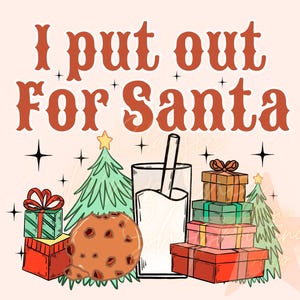 I Put Out for Santa Png, Merry Christmas Png, Sublimation Download, Funny Christmas Png, Santa Png, Christmas Shirt Design, Adult Humor